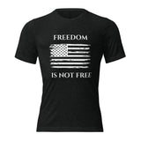 Freedom is Not Free Short sleeve t-shirt