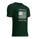 Freedom is Not Free Short sleeve t-shirt