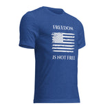 Freedom is Not Free Short sleeve t-shirt